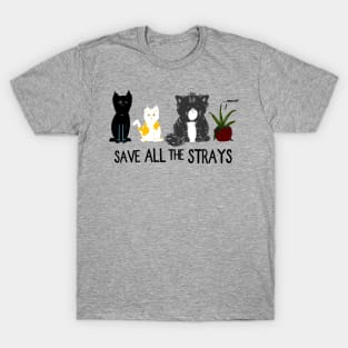 Save ALL the Strays! T-Shirt